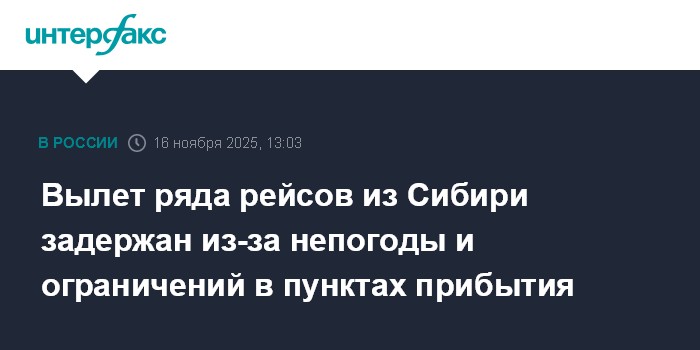 Sibir reysləri pis hava və təyinat məhdudiyyətlərinə görə gecikir