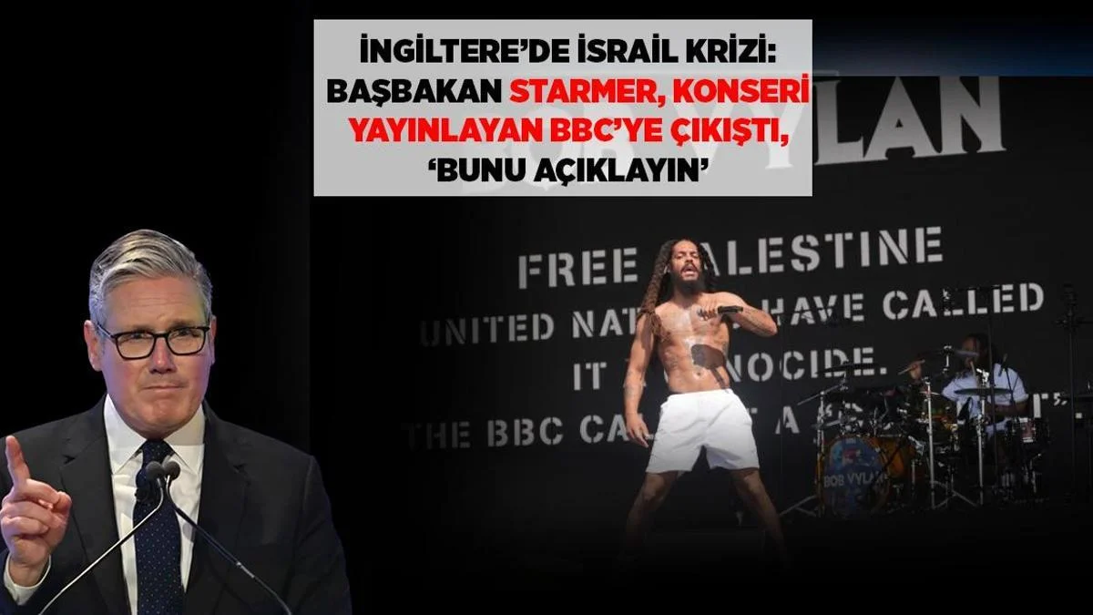 SON DƏQİQƏ: Britaniyada İsrail böhranı: Starmerdən BBC-yə Bob Vylan konsertinə görə sərt etiraz
