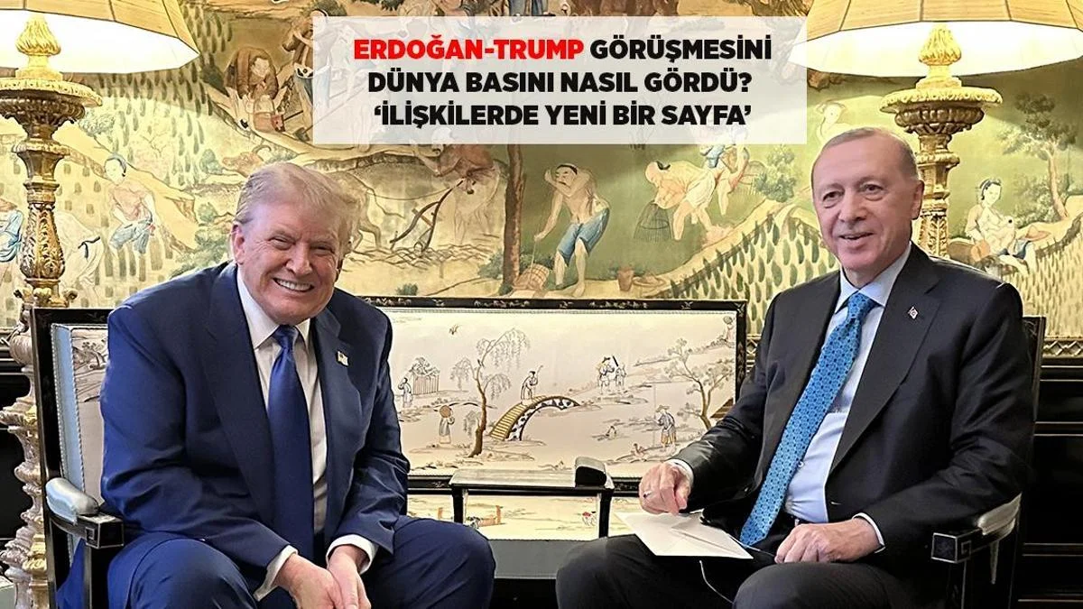 Ərdoğan-Tramp görüşü: ABŞ-Türkiyə əlaqələri dünya mətbuatının təhlilində