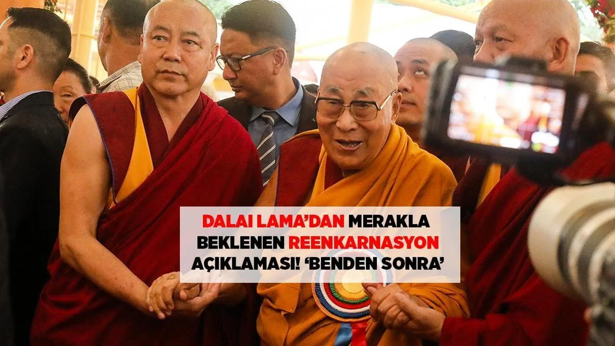SON DƏQİQƏ: DALAY LAMA-NIN REENKARNASİYA VƏ XƏLƏF AÇIQLAMASI