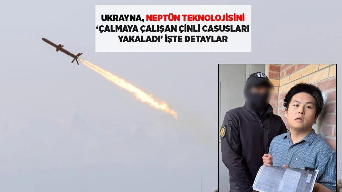 Ukrayna Neptun raket texnologiyası oğurluğuna cəhddə iki Çinlini tutdu