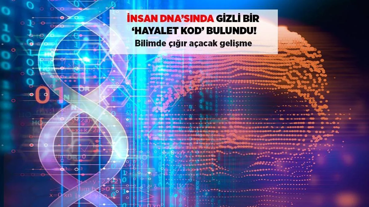 İnsan DNT-sində Gizli "Xəyal Kod" Aşkarlandı: Böyük Elmi Sıçrayış