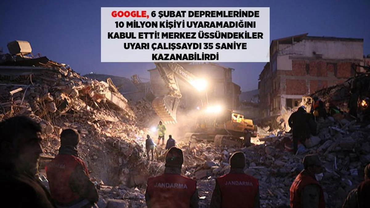 Google-dan 6 fevral zəlzələləri etirafı: 10 milyon insan 35 saniyə öncə xəbərdar edilə bilərdi