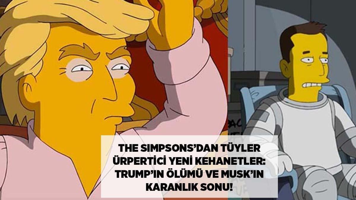 Simpsonlardan şokedici proqnoz: Trumpın ölümü və Muskun qaranlıq sonu