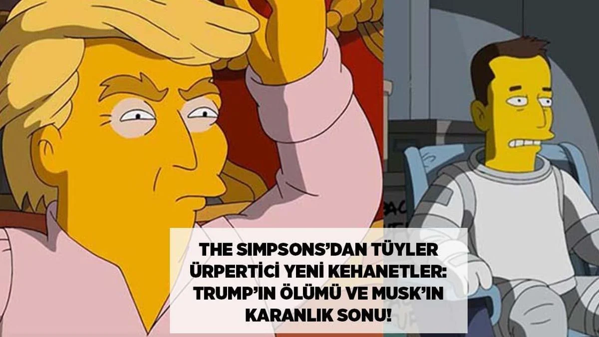 Simpsonlardan şokedici proqnoz: Trumpın ölümü və Muskun qaranlıq sonu