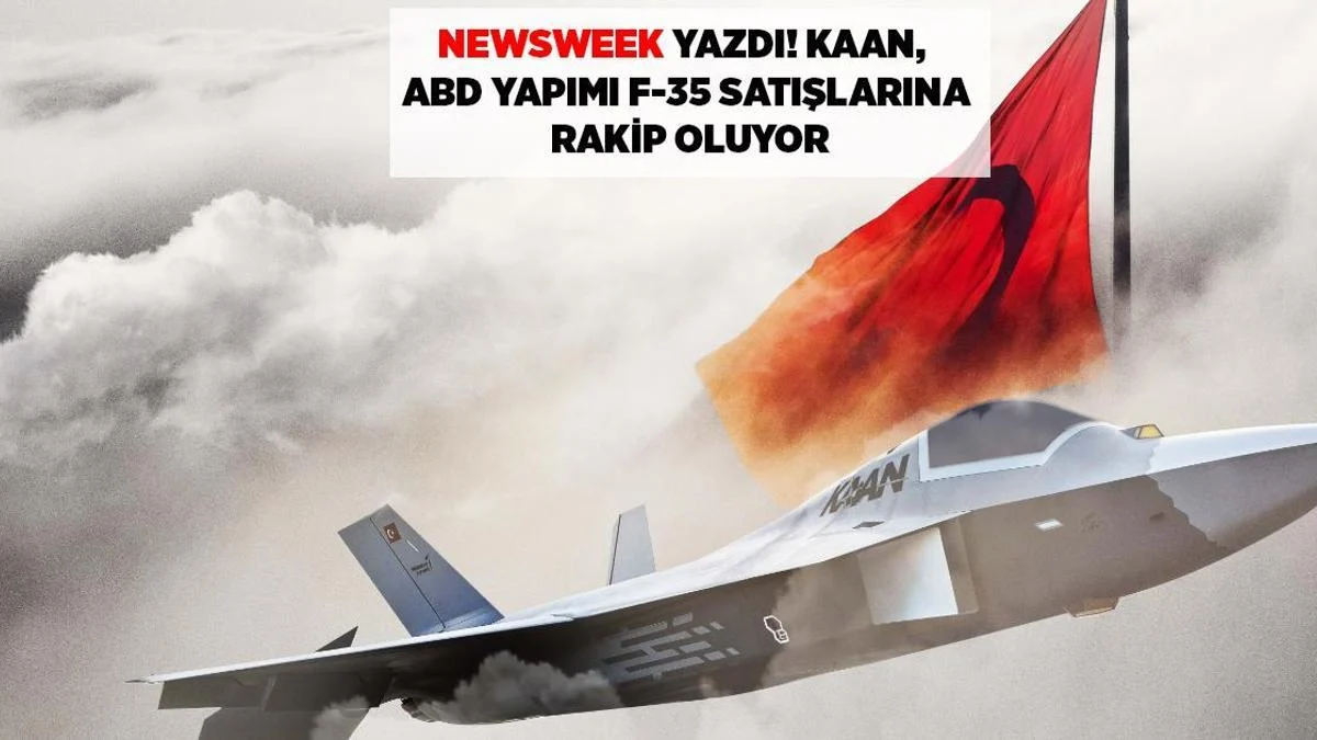 Newsweek: KAAN F-35-ə Meydan Oxuyur