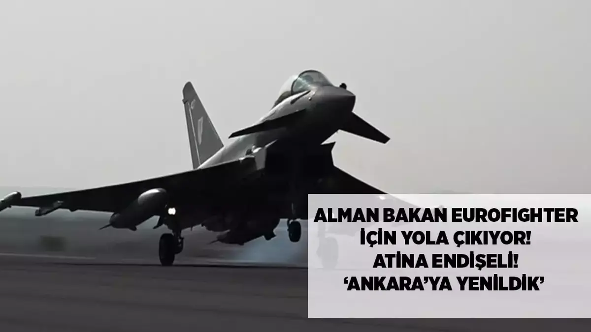 Alman Nazir 'Eurofighter' Üçün Yola Düşdü: Afina Həyəcan Təbili Çalır
