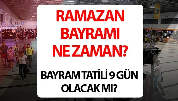 2026 Ramazan Bayramı təqvimi: Tətil neçə gün olacaq, 9 günlük istirahət gözlənilir?