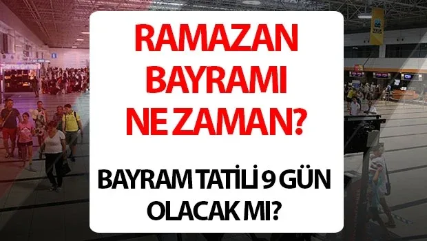2026 Ramazan Bayramı təqvimi: Tətil neçə gün olacaq, 9 günlük istirahət gözlənilir?