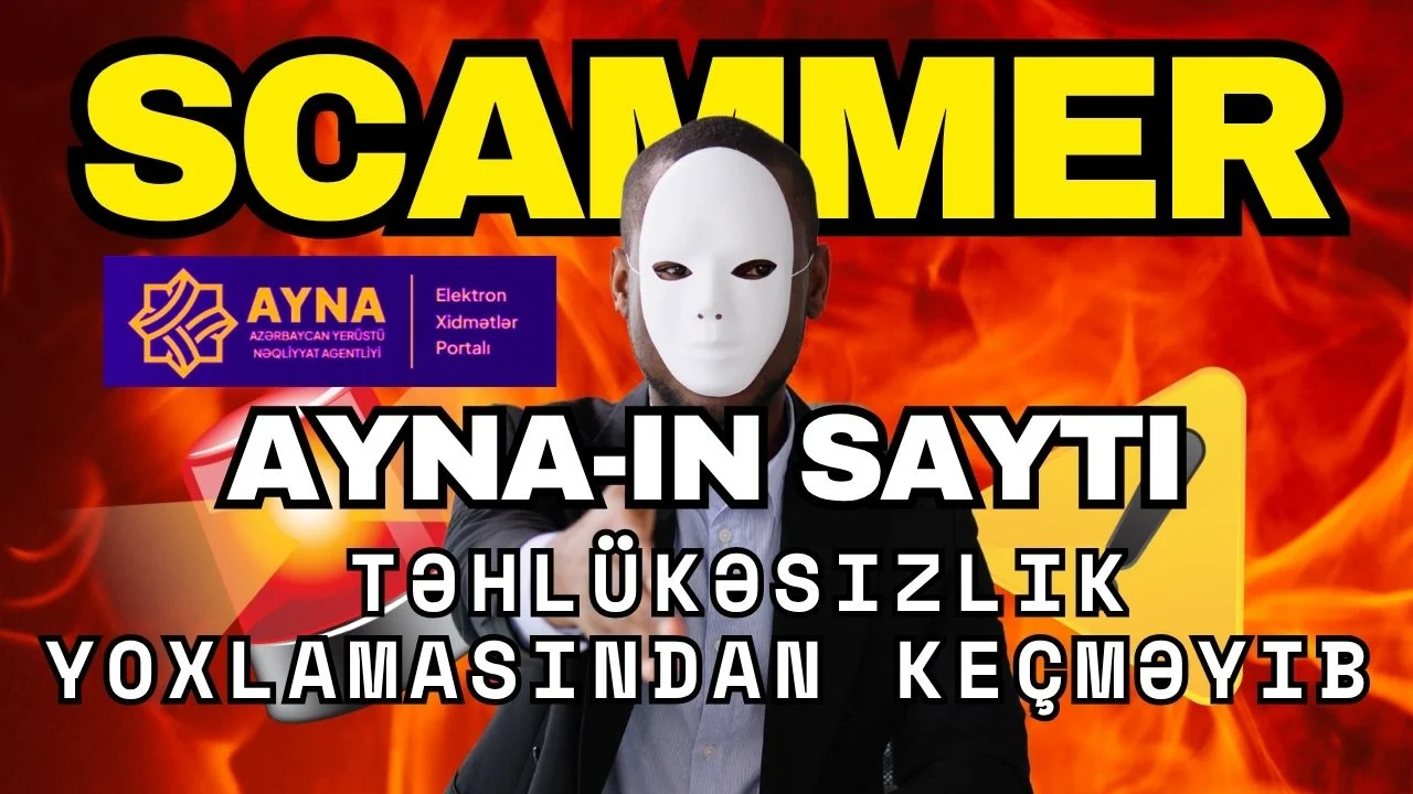 ayna.gov.az-da qeyri-ciddilik: Dövləti Təmsil Edən Sayt Təhlükəsizlik Yoxlamasından Keçməyib