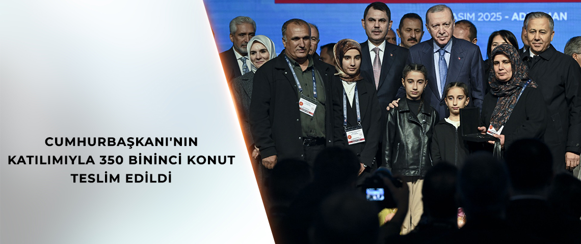 Prezident Ərdoğan 350 mininci mənzili təhvil verdi