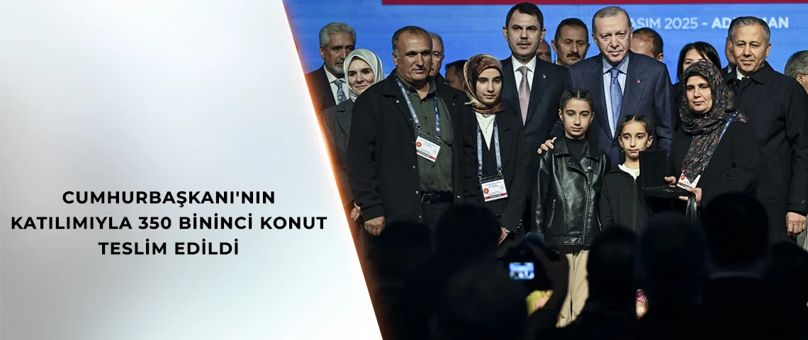 Prezident Ərdoğan 350 mininci mənzili təhvil verdi