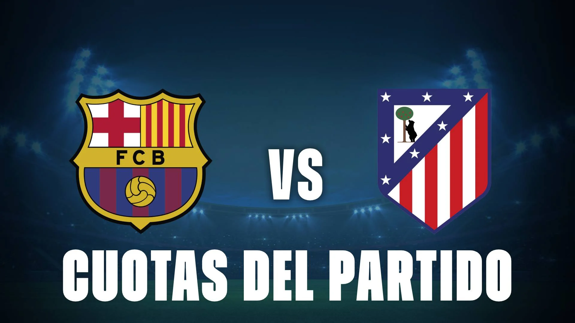 Barselona-Atletiko Madrid: Favorit kimdir