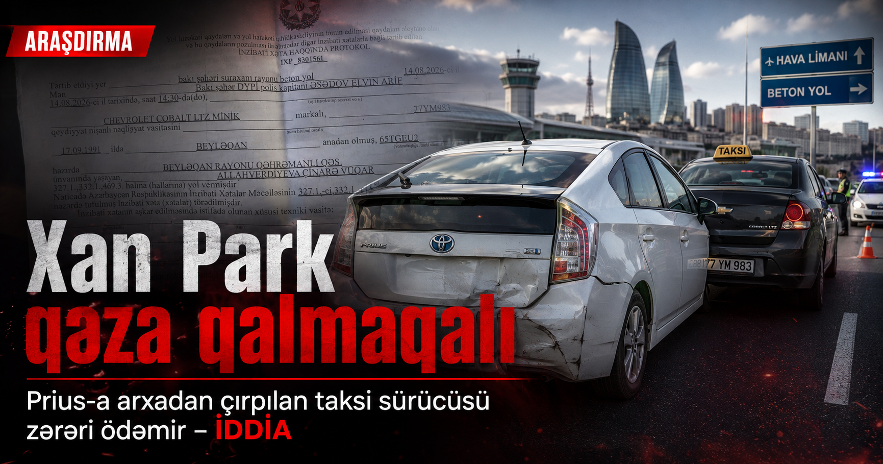 “Xan Park” taksisinin qəza qalmaqalı: Prius-a arxadan çırpılan sürücü “polisə 300 manat vermişəm, maşını düzəltdirməyəcəyəm” deyir
