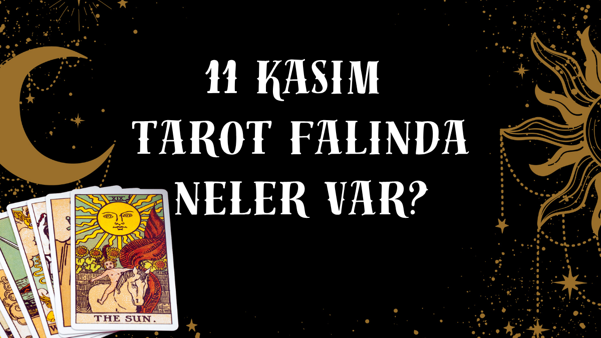 11 Noyabr 2025 Gündəlik Tarot Faldı