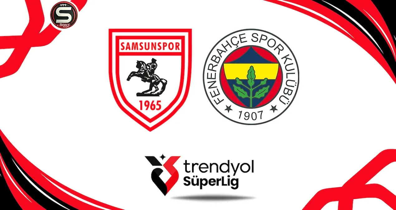 Samsunspor-Fənərbağça matçı canlı yayımlanır